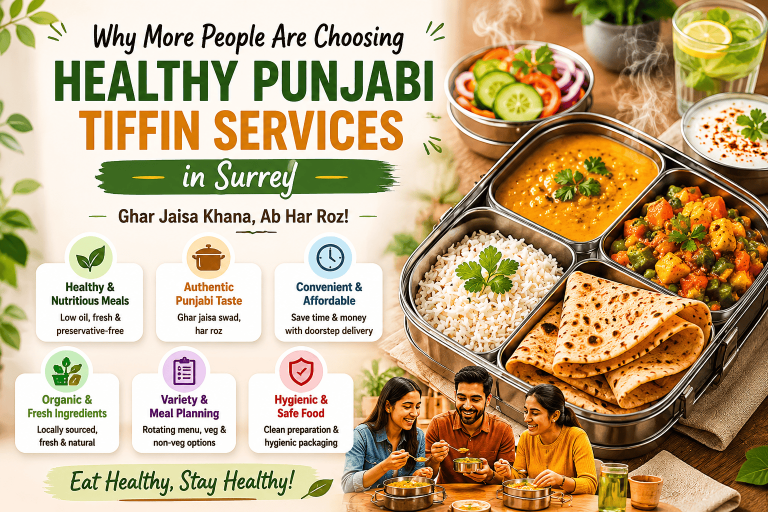 Why More People Are Choosing Healthy Punjabi Tiffin Services in Surrey (1)